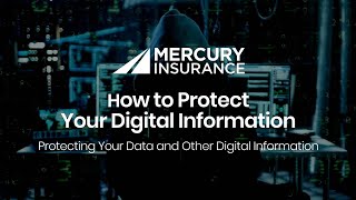 Mercury Insurance How to Protect Your Digital Information