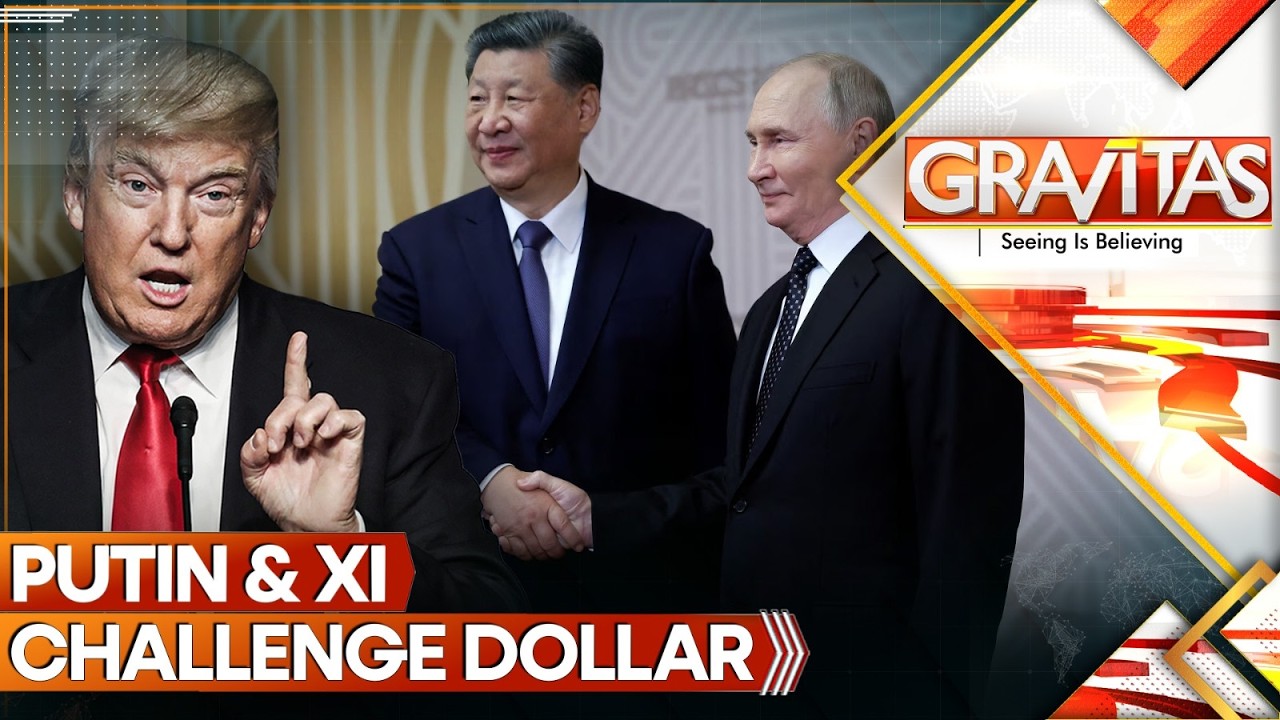 China, Russia Topple Dollar From World Supremacy With Bilateral Deal: BRICS Next?  | Gravitas LIVE