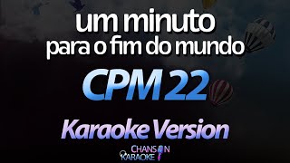 🔥 Um Minuto Para o Fim do Mundo - CPM 22 (Karaokê Version) (Cover)