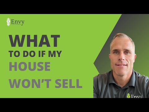 What Do Do If My House Won't Sell