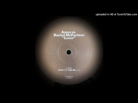 AMEN Vs RACHEL McFARLANE - LOVER (CLUB MIX)