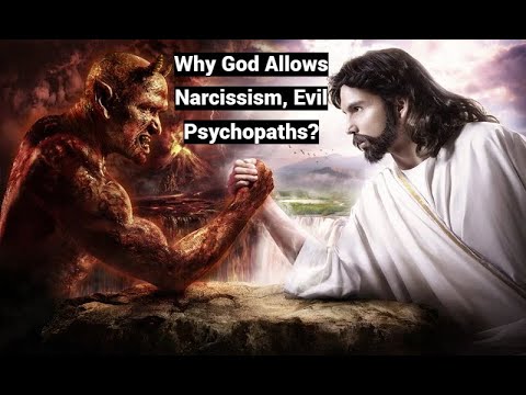 Why God Allows Narcissistic Abuse, Evil Psychopaths? (Theodicy, God Cycle, Lecture 1)