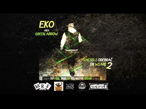 03. Eko aka GreenArrow - Chcieli odebrac im wiarę 2 || LOST LP