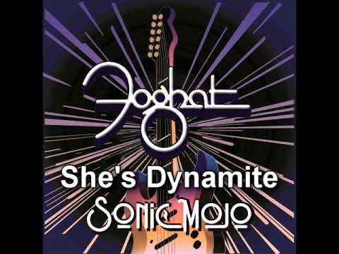 Shes Dynamite - Foghat
