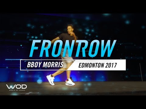 BBOY MORRIS  | FrontRow | World Of Dance Edmonton Quailfier 2017 | #WODEDM17