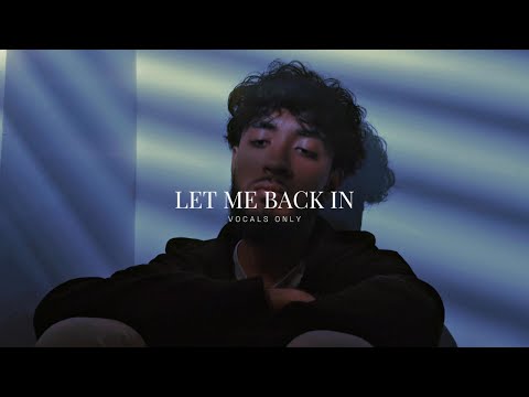 Sammie Ahmed - Let Me Back In (Official Video) Vocals Only