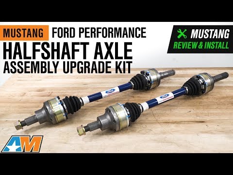 2015-2019 Mustang Ford Performance Halfshaft Axle Assembly Upgrade Kit Review & Install
