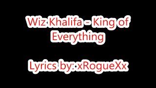 Wiz Khalifa - King of Everything (Explicit Lyrics)