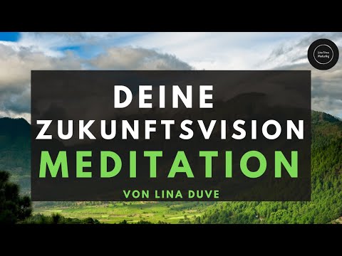 Your Vision of the Future Meditation by Lina Duve. 🧘‍♂️