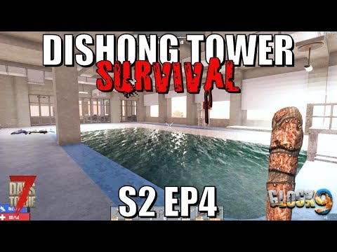 7 Days To Die - Dishong Tower S2 EP4 (Poolside)