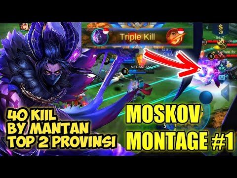 COMBACK!!  MOSKOV 40 KILL MONTAGE - BUILD MOSKOV TERSAKIT TOP GLOBAL MOBILE LEGENDS