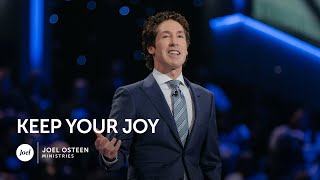 Joel Osteen - Keep Your Joy