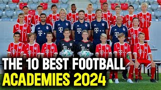 Top 10 Football Academies in The World 2024.