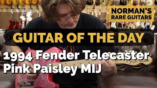 Video thumbnail for Guitar of the Day: 1994 Fender Pink Paisley Telecaster Made in Japan | Norman's Rare Guitars by Normans Rare Guitars