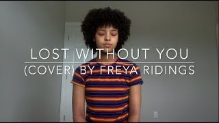 Lost Without You (cover) By Freya Ridings