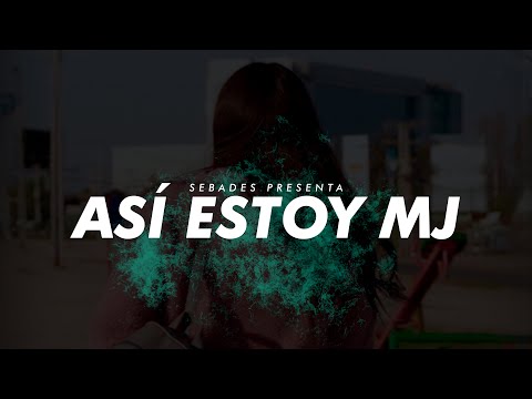 Sebades - Así Estoy Mj (Video Concept)