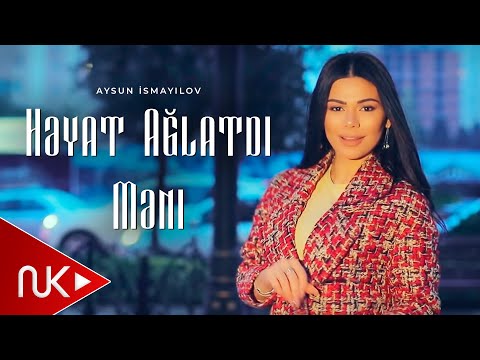 Aysun İsmayılova - Həyat ağlatdı məni (Official Video)