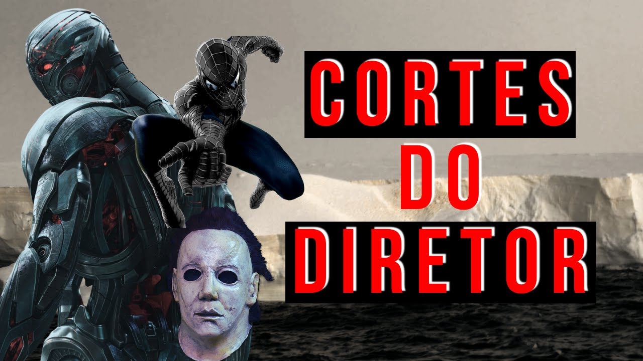 Iceberg dos Cortes de Diretor (Filmes e Jogos)