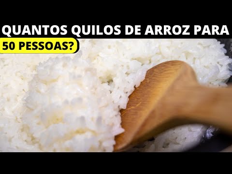 QUANTOS QUILOS DE ARROZ PARA 50 PESSOAS? Veja a quantidade