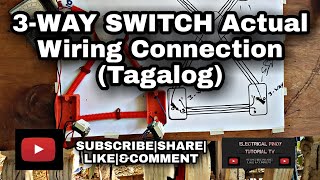 3way Switch Actual Wiring Connection | Tagalog