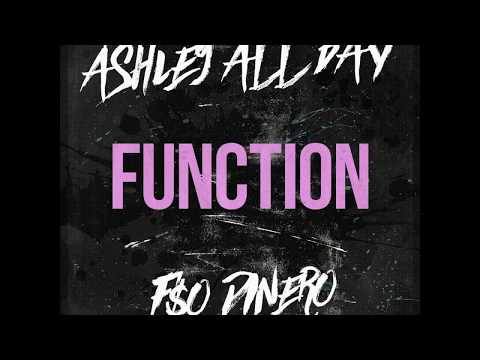 Ashley All Day - Function (ft. F$O Dinero) [Official Audio]