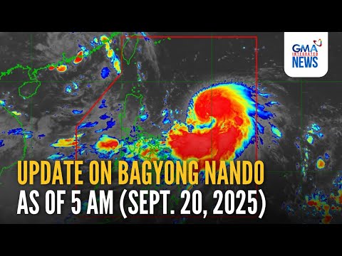 Update on Severe Tropical Storm #NandoPH as of 5 AM (Sept. 20, 2025) | GMA Integrated News