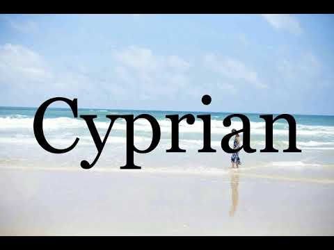 How To Pronounce Cyprian🌈🌈🌈🌈🌈🌈Pronunciation Of Cyprian