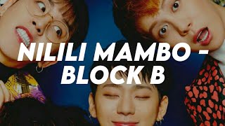 Download lagu Block B - NILLILI MAMBO Lyrics/Letra mp3