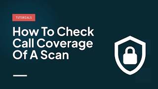 How to Check call coverage of a scan