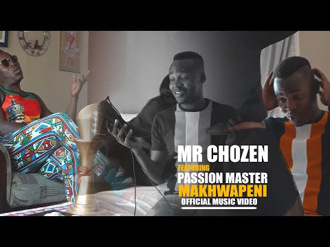 Mr Chozen feat. Passion Master - Makhwapeni (Official Music Video)