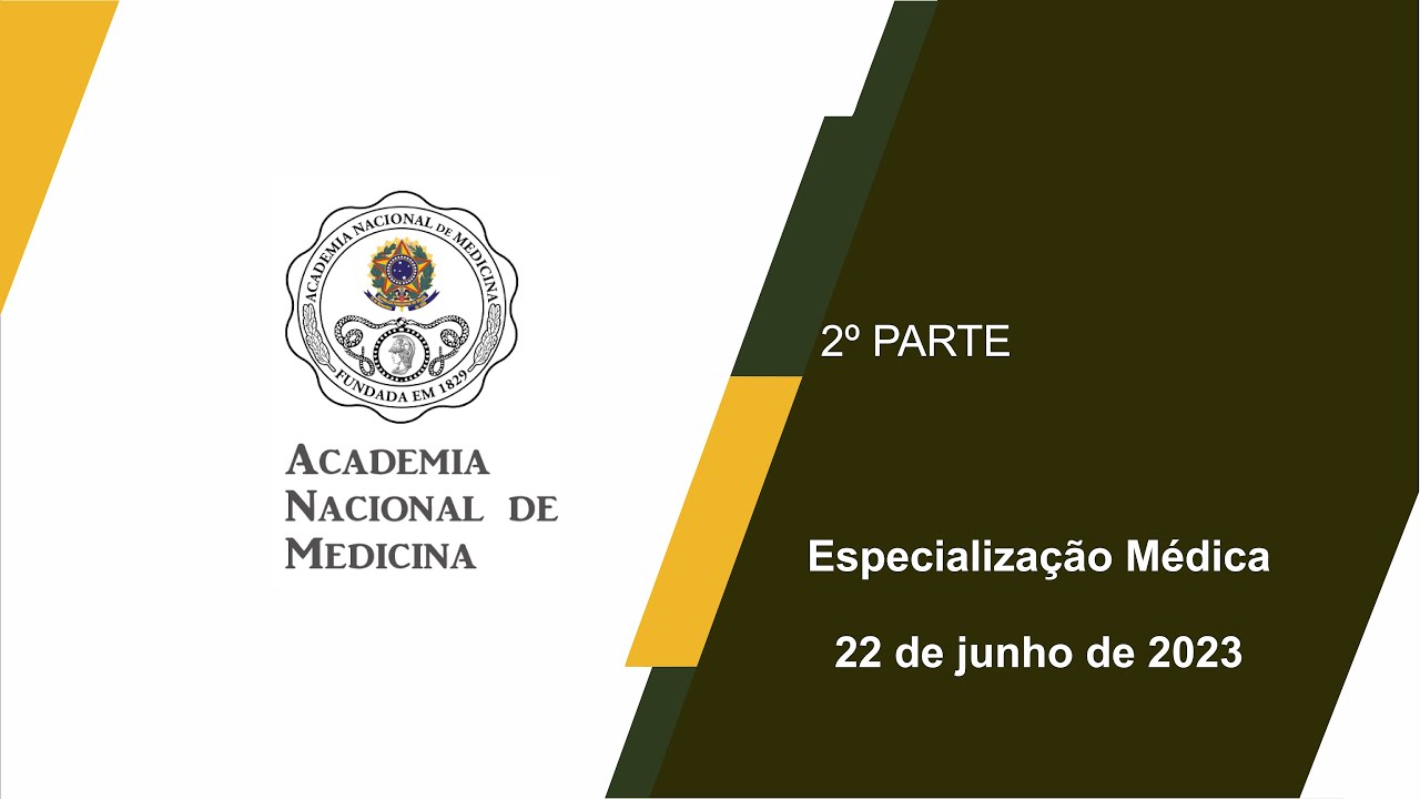 Especialização Médica – 22 de junho de 2023 – [2º Parte]
