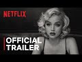 BLONDE   From Writer and Director Andrew Dominik   Official Trailer   Netflix
