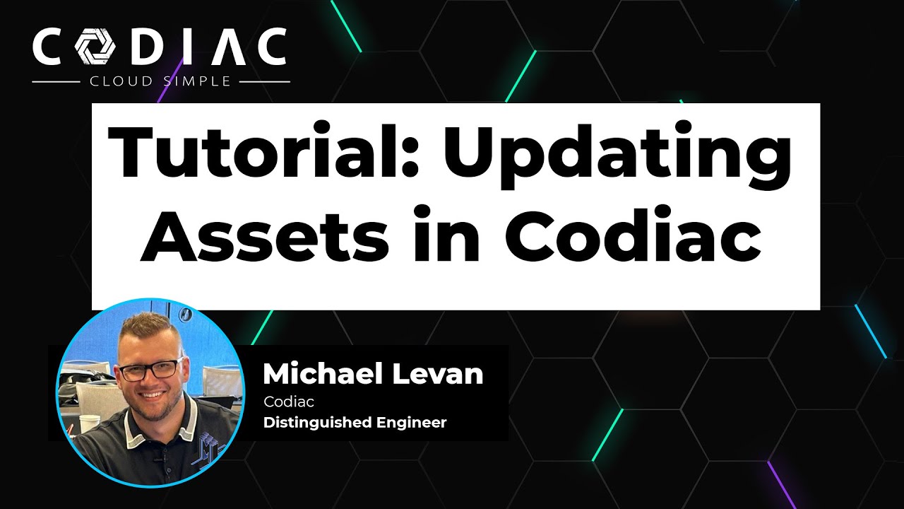 Tutorial: Updating Assets In Codiac