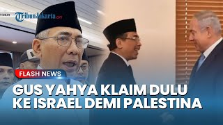 Bantah Terafiliasi Zionis, Gus Yahya Klaim Dulu Datang ke Israel Demi Membela Palestina