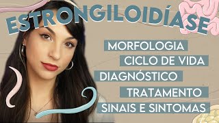 ESTRONGILOIDÍASE: Strongyloides stercoralis | PARASITOLOGIA #21 | Flavonoide