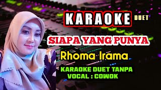 Download lagu SIAPA YANG PUNYA - KARAOKE DUET - RHOMA IRAMA - TANPA VOCAL COWOK mp3 Download lagu SIAPA YANG PUNYA - KARAOKE DUET - RHOMA IRAMA - TANPA VOCAL COWOK mp3