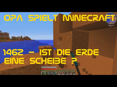 Opa spielt Minecraft 1462 - Ist die Erde eine Scheibe?