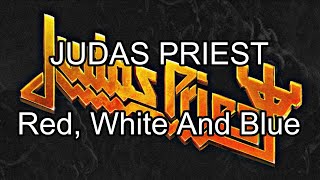 JUDAS PRIEST - Red, White And Blue (Lyric Video)