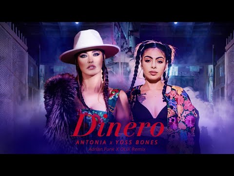 ANTONIA x Yoss Bones - Dinero | Adrian Funk X OLiX Remix