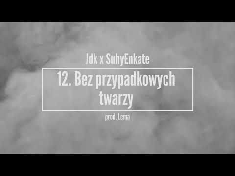 JDK X SuhyEnkate [TSR] - Bez przypadkowych twarzy (prod. Lema)