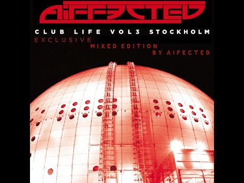Club Life Vol.3 Stockholm Exclusive Guest Mix By Aif3cted