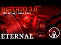 [[TRIA.OS TOP 4 ETERNAL]] AGITATO 3.0 \\ the trilogy ends here...