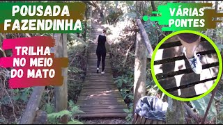 TRILHA NA POUSADA - Vrias pontes no meio do mato - POUSADA FAZENDINHA - PR