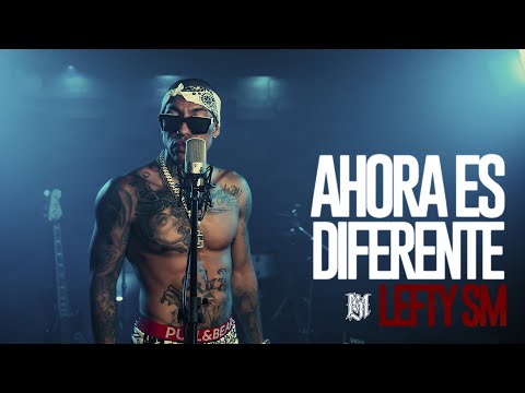 Lefty SM - Ahora Es Diferente ????