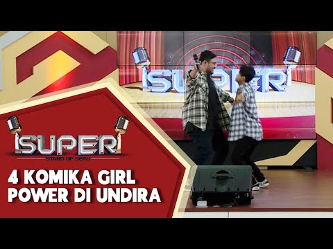SUPER: Stand Up Perempuan di Undira, GIRL POWER (PART 1)
