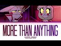 Hazbin Hotel More Than Anything Color Coded Lyrics