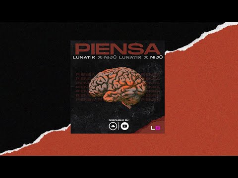 Piensa - Lunatik x Nijü [Video: Wavynibbler]