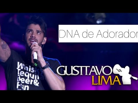 Gusttavo Lima- Dna de Adorador (Ao Vivo em São Paulo)