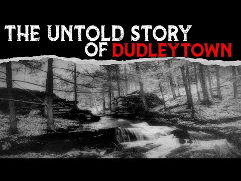 The Untold Story Of Dudleytown - CT