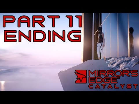 Mirror's Edge Catalyst Walkthrough Gameplay - Part 11 Ending - "No Commentary"